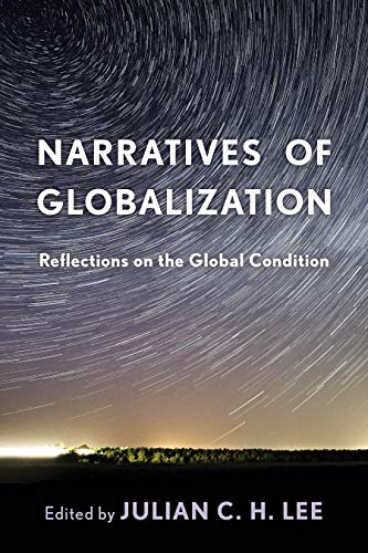 Narratives of Globalization: Reflections on the Global Condition